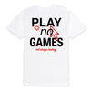 Outrank T-Shirt - Play No Game - White - OR2936